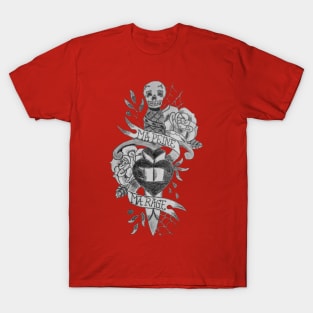 My effort my rage skull dagger T-Shirt